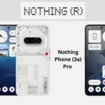 Nothing Phone (3a) & (3a) Pro: Budget-Friendly with Premium Features Nothing Phone (3a) & (3a) pro